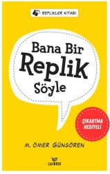 Bana Bir Replik Söyle - Çalıkuşu Yayınları