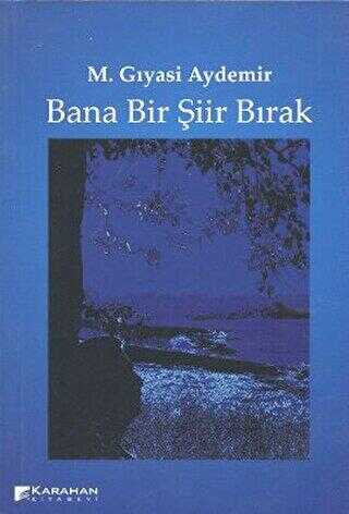 Bana Bir Şiir Bırak - Karahan Kitabevi