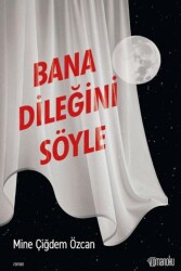 Bana Dileğini Söyle - Romanoku Yayınları