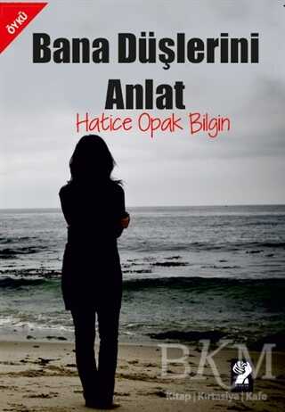 Bana Düşlerini Anlat - İştirak Yayınevi