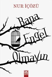 Bana Engel Olmayın - Altın Kitaplar