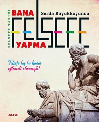 Bana Felsefe Yapma - 1