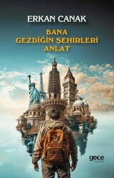 Bana Gezdiğin Şehirleri Anlat - Gece Kitaplığı