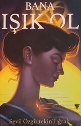 Bana Işık Ol - Varyant Yayıncılık