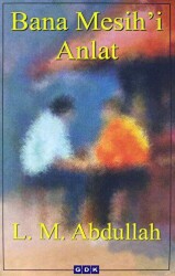 Bana Mesih`i Anlat - GDK Yayınları