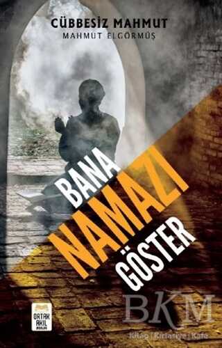 Bana Namazı Göster - 1