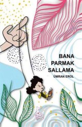 Bana Parmak Sallama - Kanguru Çocuk