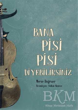 Bana Pisi Pisi Diyebilirsiniz - MEAV Yayıncılık