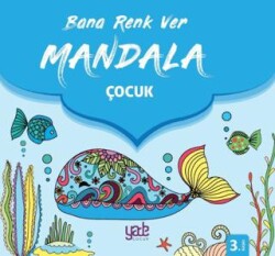 Bana Renk Ver Mandala - Çocuk - Yade Kitap
