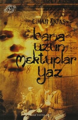 Bana Uzun Mektuplar Yaz - 1
