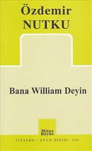 Bana William Deyin - Mitos Boyut Yayınları