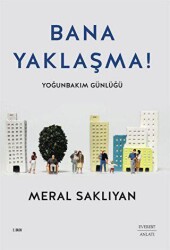 Bana Yaklaşma! - Everest Yayınları