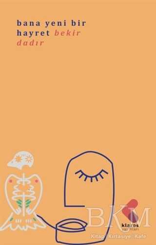 Bana Yeni Bir Hayret - Klaros Yayınları
