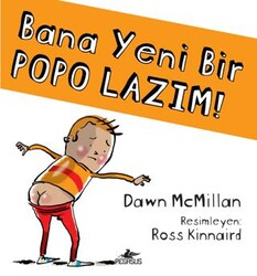 Bana Yeni Bir Popo Lazım! - Pegasus Çocuk Yayınları