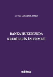 Banka Hukukunda Kredilerin İzlenmesi - On İki Levha Yayınları