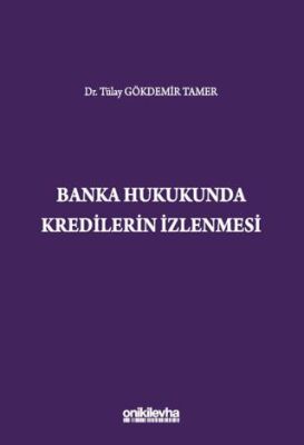 Banka Hukukunda Kredilerin İzlenmesi - 1