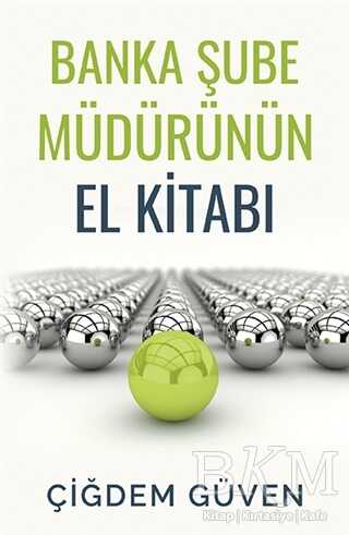 Banka Şube Müdürünün El Kitabı - Optimist Kitap