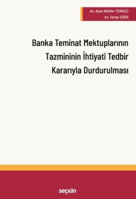 Banka Teminat Mektuplarının Tazmininin İhtiyati Tedbir Kararı Alınarak Durdurulması - 1