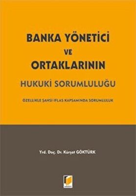 Banka Yönetici ve Ortaklarının Hukuki Sorumluluğu - 1