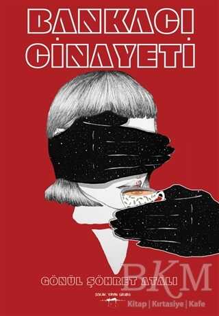 Bankacı Cinayeti - Sokak Kitapları Yayınları