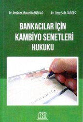 Bankacılar İçin Kambiyo Senetleri Hukuku - Legal Yayıncılık