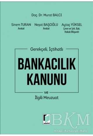 Bankacılık Kanunu ve İlgili Mevzuat - Adalet Yayınevi