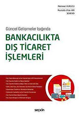 Bankacılıkta Dış Ticaret İşlemleri - Seçkin Yayıncılık
