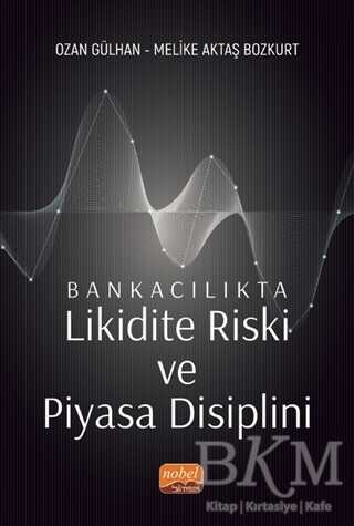 Bankacılıkta Likidite Riski ve Piyasa Disiplini