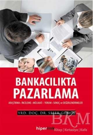 Bankacılıkta Pazarlama - Hiperlink Yayınları
