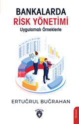 Bankalarda Risk Yönetimi Uygulamalı Örneklerle - Dorlion Yayınları