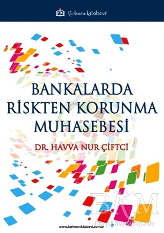 Bankalarda Riskten Korunma Muhasebesi - Türkmen Kitabevi