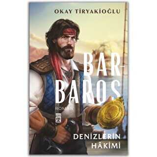 Barbaros - Denizlerin Hakimi - Timaş Yayınları