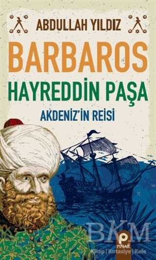 Barbaros Hayreddin Paşa - Pınar Yayınları