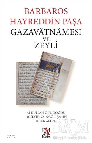 Barbaros Hayreddin Paşa Gazavatnamesi ve Zeyli - Panama Yayıncılık