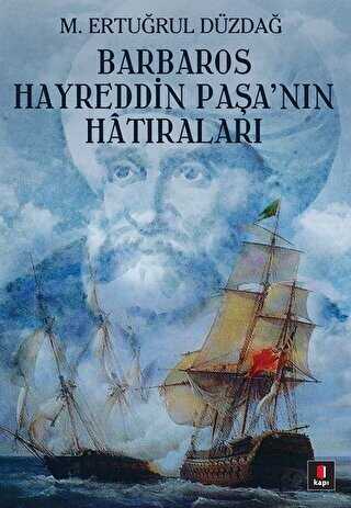 Barbaros Hayreddin Paşa’nın Hatıraları - Kapı Yayınları