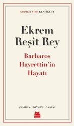 Barbaros Hayrettin’in Hayatı - Kırmızı Kedi Yayınevi