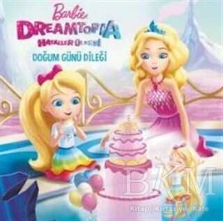 Barbie Dreamtopia Hayaller Ülkesi - Doğum Günü Dileği