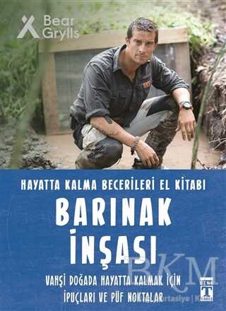 Barınak İnşası - Hayatta Kalma Becerileri El Kitabı - Genç Timaş