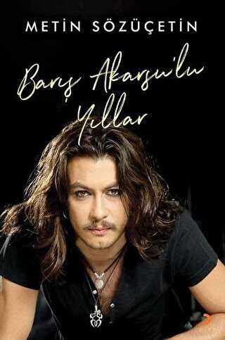 Barış Akarsu’lu Yıllar - Cinius Yayınları