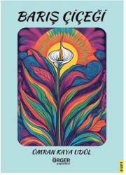 Barış Çiçeği - Örger Yayınları