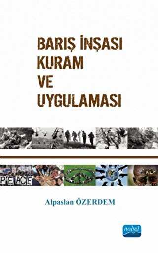 Barış İnşası - Kuram ve Uygulaması - Nobel Akademik Yayıncılık