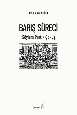 Barış Süreci - VERSUS KİTAP YAYINLARI