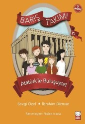 Atatürk’le Buluşuyor! - Barış Takımı - Kırmızı Kedi Çocuk