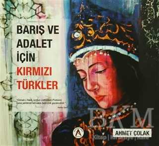 Barış ve Adalet İçin Kırmızı Türkler - Akademisyen Kitabevi