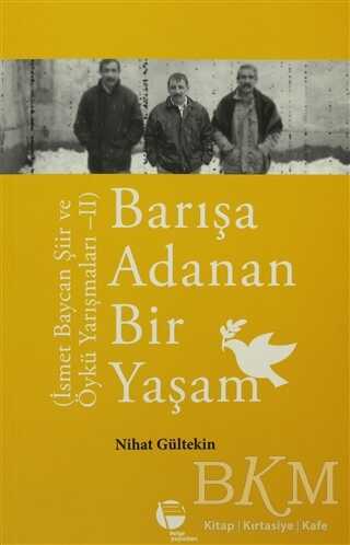 Barışa Adanan Bir Yaşam - Belge Yayınları