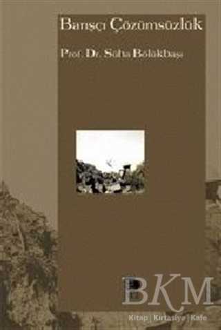 Barışçı Çözümsüzlük - İmge Kitabevi Yayınları