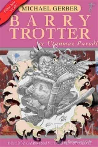 Barry Trotter ve Utanmaz Parodi - Artemis Yayınları
