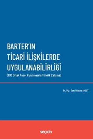 Barter`ın Ticari İlişkilerde Uygulanabilirliği - 1