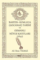 Bartın- Kumluca Gocanaz Tarihi ve Osmanlı Nufus Kayıtları 1843 - Gece Kitaplığı