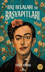 Baş Belaları ve Başyapıtları - Kronik Kitap